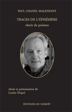 Traces de l'éphémère : choix de poèmes - Paul Chanel Malenfant