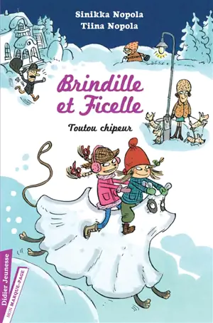 Brindille et Ficelle. Toutou chipeur - Sinikka Nopola