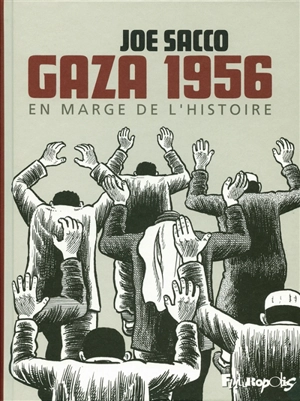 Gaza 1956 : en marge de l'histoire - Joe Sacco