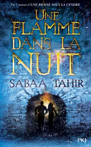 Une flamme dans la nuit - Sabaa Tahir