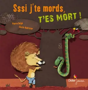 Sssi j'te mords, t'es mort ! - Pierre Delye