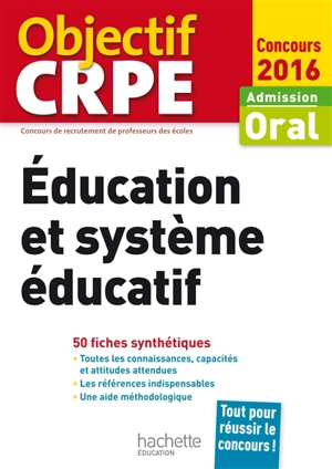 Education et système éducatif : admission, oral concours 2016 : 50 fiches synthétiques - Serge Herreman