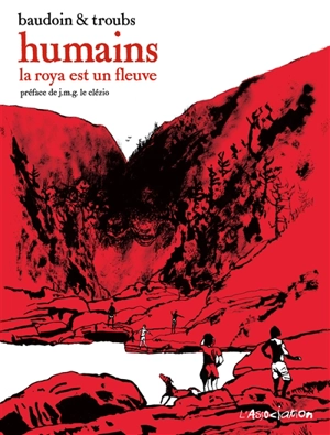 Humains : la Roya est un fleuve - Edmond Baudoin