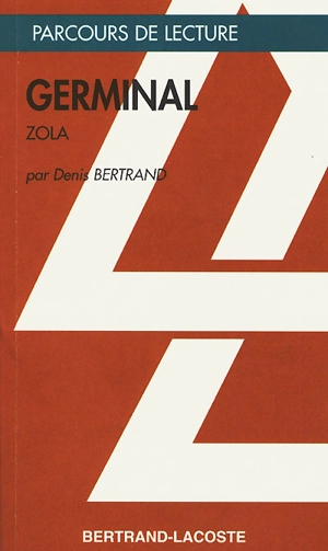 Germinal, Emile Zola - Denis Bertrand