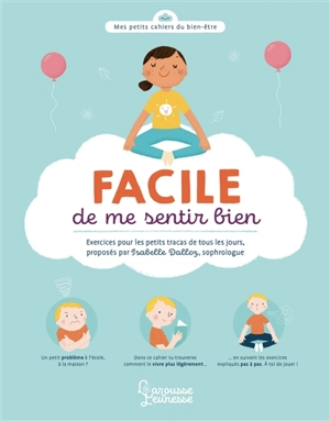Facile de me sentir bien : exercices pour les petits tracas de tous les jours - Isabelle Dalloz