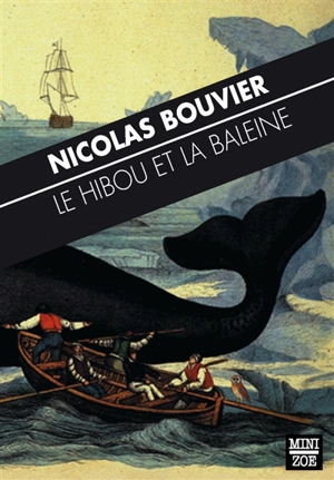 Le hibou et la baleine - Nicolas Bouvier