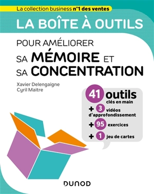 La boîte à outils pour améliorer sa mémoire et sa concentration - Xavier Delengaigne