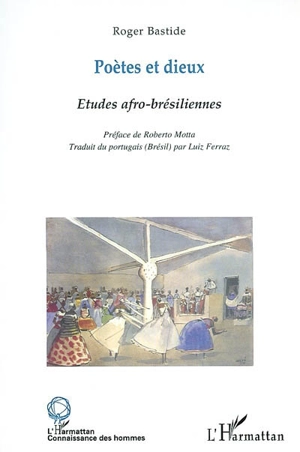 Poètes et dieux : études afro-brésiliennes - Roger Bastide
