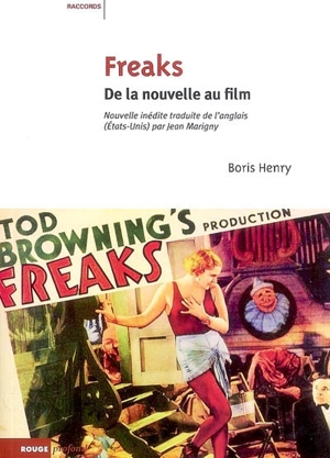 Freaks : de la nouvelle au film - Boris Henry