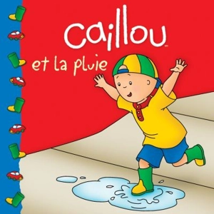 Caillou et la pluie - Roger Harvey