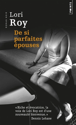 De si parfaites épouses - Lori Roy