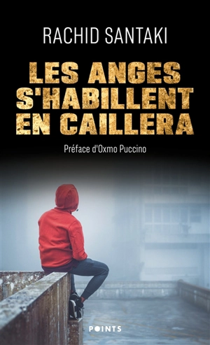 Les anges s'habillent en caillera - Rachid Santaki