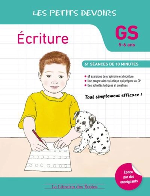 Ecriture GS, 5-6 ans : 61 séances de 10 minutes - Cathy Le Bris