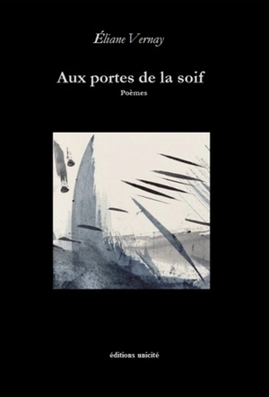 Aux portes de la soif : poèmes - Eliane Vernay