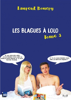 Les blagues à Lolo. Vol. 3 - Laurent Boucry