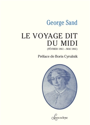 Le voyage dit du midi : février 1861-mai 1861 - George Sand