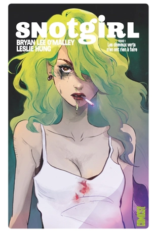 Snotgirl. Vol. 1. Les cheveux verts n'en ont rien à faire - Bryan Lee O'Malley