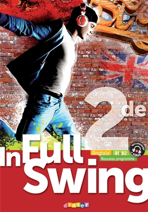 In full swing anglais 2de, B1-B2 : nouveau programme