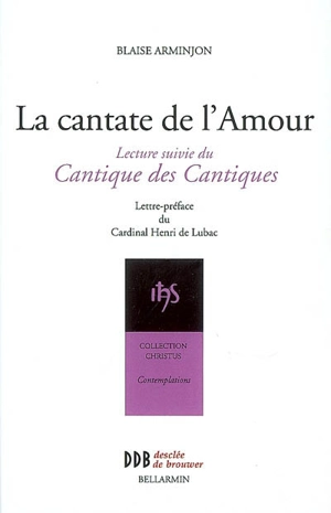 La cantate de l'amour : lecture suivie du Cantique des Cantiques - Blaise Arminjon