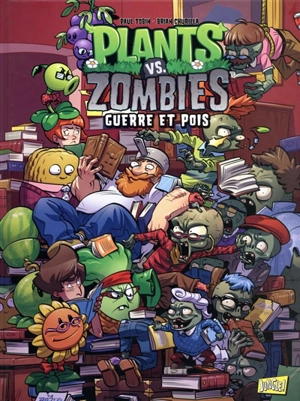 Plants vs zombies. Vol. 11. Guerre et pois - Paul Tobin