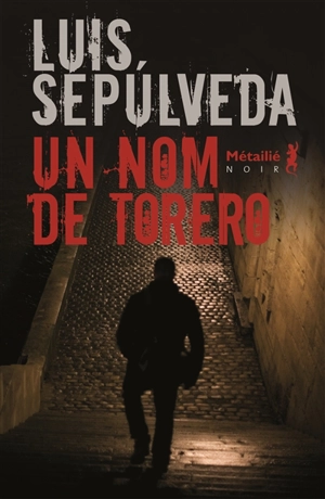 Un nom de torero - Luis Sepulveda