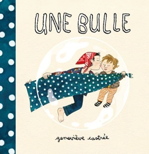 Une bulle - Castrée, Geneviève