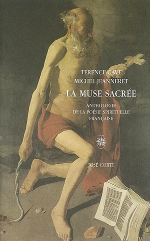 La muse sacrée : anthologie de la poésie spirituelle française (1570-1630) - Terence Cave