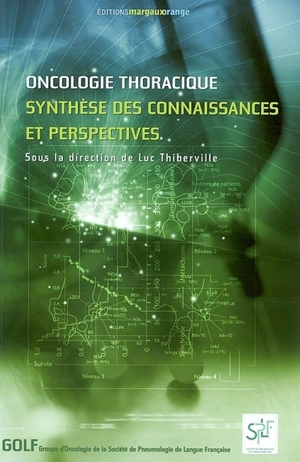 Oncologie thoracique : synthèse des connaissances et perspectives - GROUPE D'ONCOLOGIE (France)