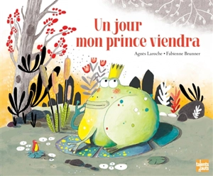 Un jour mon prince viendra - Agnès Laroche