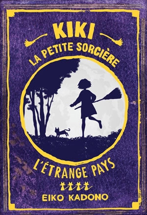 Kiki la petite sorcière. Vol. 4. L'étrange pays - Eiko Kadono