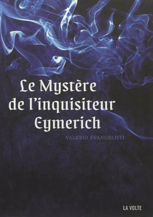 Le mystère de l'inquisiteur Eymerich - Valerio Evangelisti