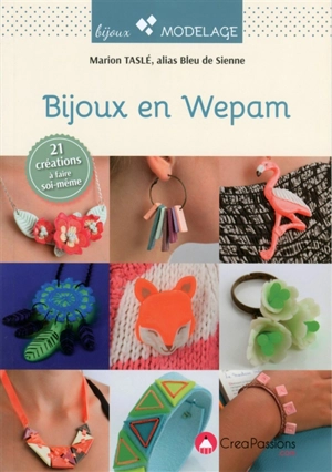 Bijoux en Wepam : 21 modèles - Marion Taslé