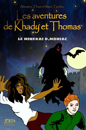 Les aventures de Khady et Thomas. Le minerai D. Moniac - Aïssatou Thiam