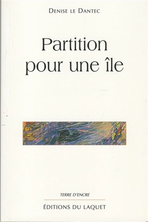 Ile Grande. Vol. 2. Partition pour une île - Denise Le Dantec