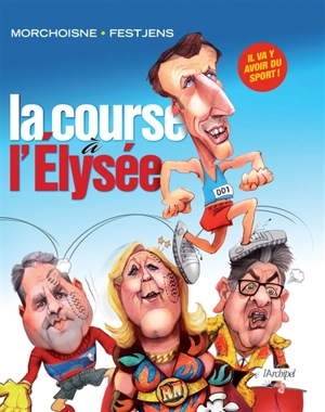 La course à l'Elysée - Jean-Louis Festjens