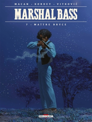 Marshal Bass. Vol. 7. Maître Bryce - Darko Macan