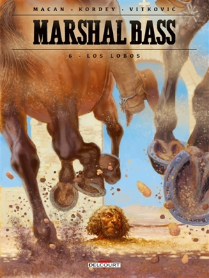 Marshal Bass. Vol. 6. Los Lobos - Darko Macan