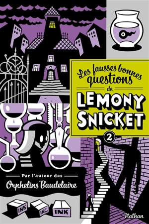 Les fausses bonnes questions de Lemony Snicket. Vol. 2. Quand l'avez-vous vue pour la dernière fois ? - Lemony Snicket