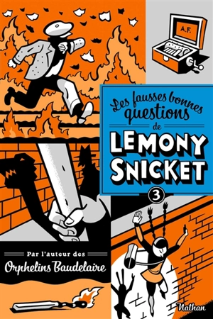 Les fausses bonnes questions de Lemony Snicket. Vol. 3. Ne devriez-vous pas être en classe ? - Lemony Snicket