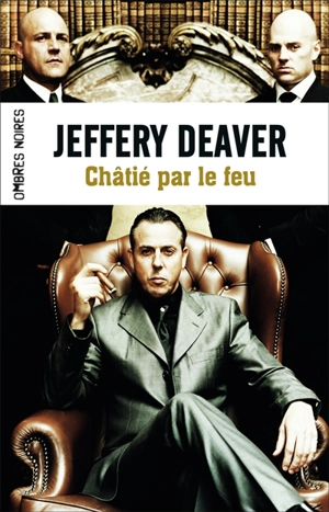 Châtié par le feu - Jeffery Deaver