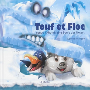 Touf et Floc contre l'Abominable Boule des Neiges - Eugène Santangelo