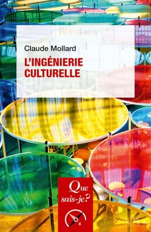 L'ingénierie culturelle - Claude Mollard