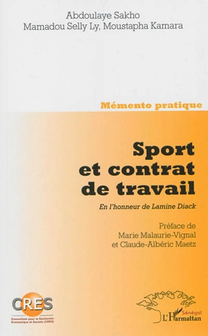 Sport et contrat de travail : mémento pratique - Abdoulaye Sakho