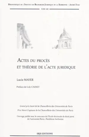 Actes du procès et théorie de l'acte juridique - Lucie Mayer