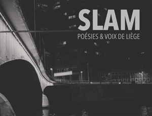 Slam : poésies & voix de Liège - Simon Raket