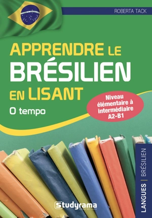 Apprendre le brésilien en lisant : niveau élémentaire à intermédiaire A2-B1 : O tempo - Roberta Tack