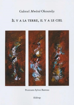 Il y a la terre, il y a le ciel - Gabriel Okoundji