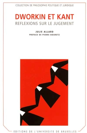Dworkin et Kant : réflexions sur le jugement - Julie Allard