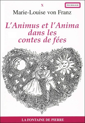 L'animus et l'anima dans les contes de fées - Marie-Louise von Franz