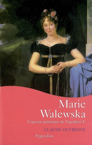 Marie Walewska - Claude Dufresne